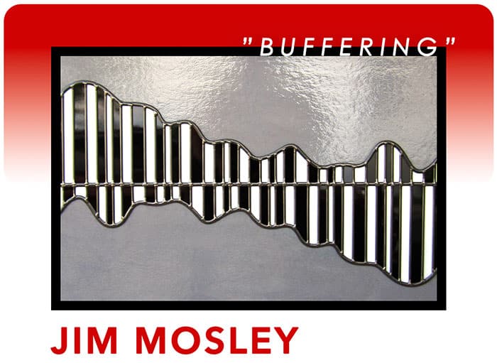 Buffering - Jim Mosley