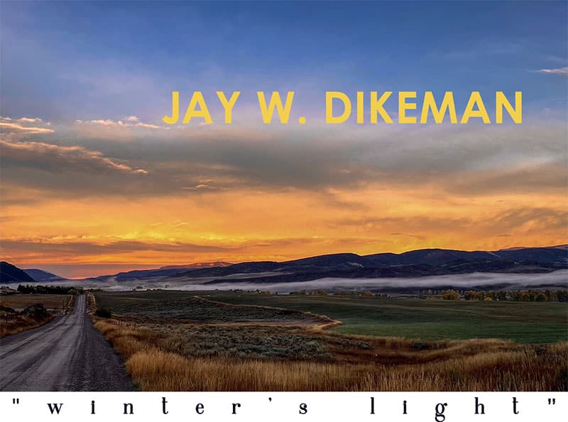 Jay W. Dikeman - Winter's Light