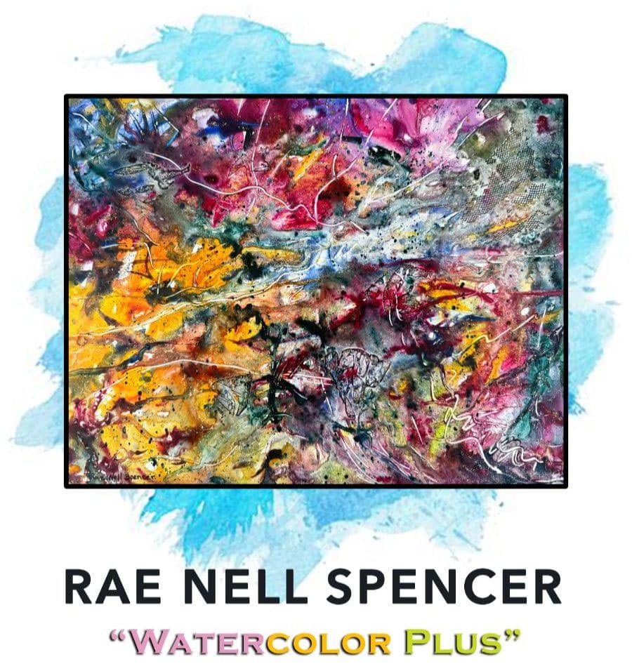 Rae Nell Spencer "Watercolor Plus"